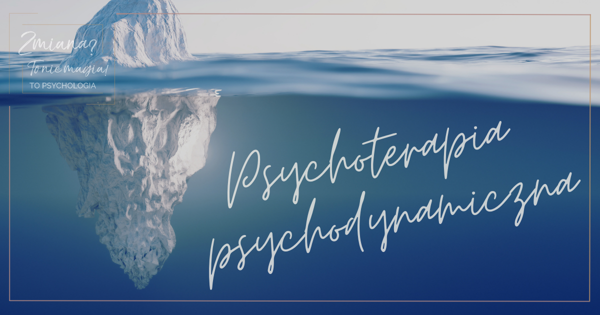 Zasady pracy w&nbsp;psychoterapii psychodynamicznej